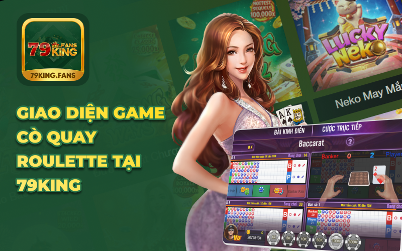 Giao diện game cò quay Roulette tại 79KING